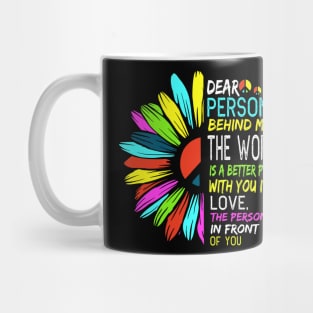 Dear Person Behind Me Mug